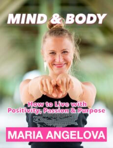 Mind and Body Book by Wellness Motivational Speaker Maria AngelovaCover